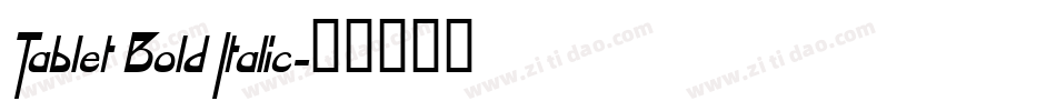 Tablet Bold Italic字体转换